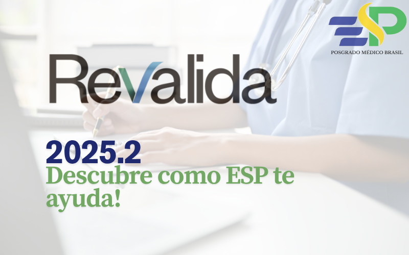 Revalida 2025.2 | Guía Completa para Médicos Extranjeros